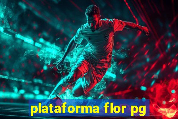 plataforma flor pg